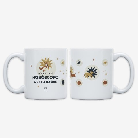 Taza "Dice el horóscopo que lo hagas"