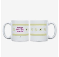 Taza "Amiga love u mucho"
