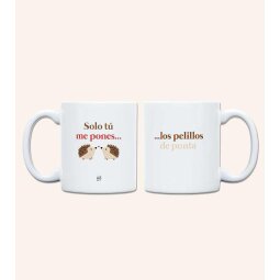 Taza "Solo tú me pones los pelillos de punta" 350 ml, cerámica 
