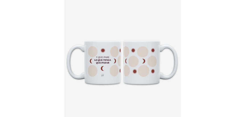 Taza "Y que pase lo que tenga que pasar" Karma