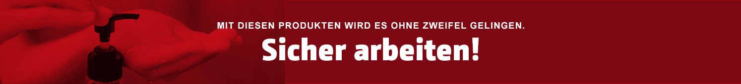 Sicher arbeiten !