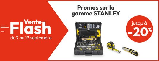 Vente flash du 07 au 13 septembre Jusqu'à -20% sur la gamme STANLEY Vite, j'en profite