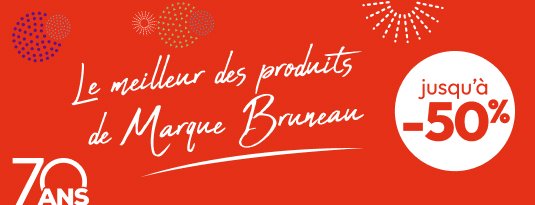 Le meilleur des produits de Marque Bruneau Jusqu'à -50%