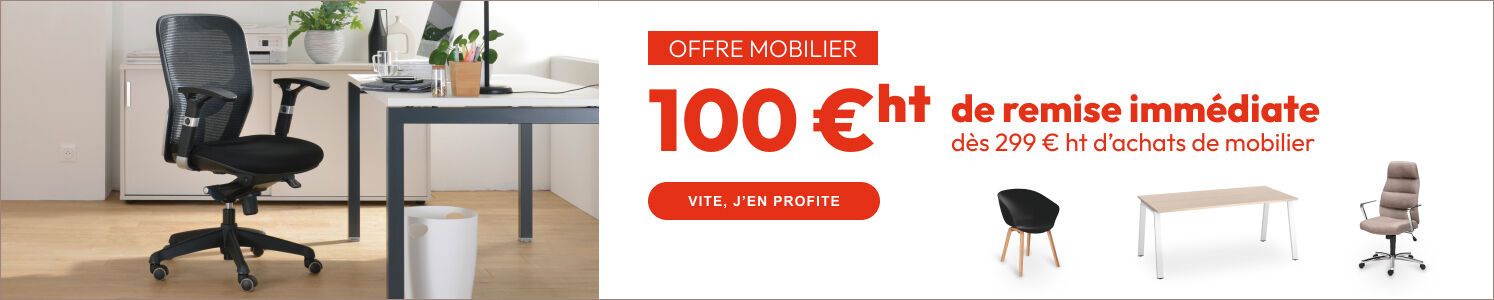 Offre MOBILIER 100€ ht de remise immédiate dès 299€ ht d'achats mobilier  Vite j'en profite