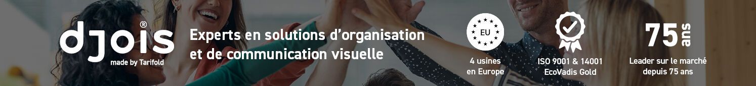 Djois Made in Tarifold Experts en solutions d'organisation et de communication visuelle