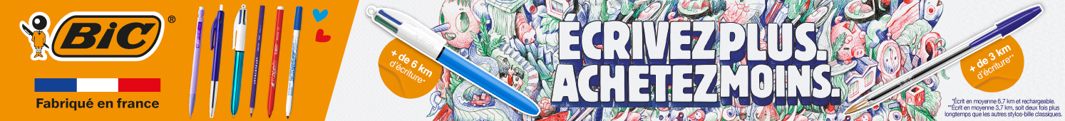 BIC  Écrivez plus. Achetez moins.  Fabrication française