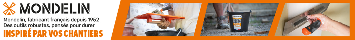 Mondelin inspiré par vos chantiers Mondelin, fabricant français depuis 1952. Des outils robustes, pensés pour durer