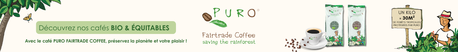 Puro Découvrez nos cafés BIO & équitables
