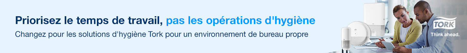 Tork think ahead Priorisez le temps de travail pas les opérations d'hygiène Changez pour les solutions d'hygiène Tork pour un environnement de bureau propre