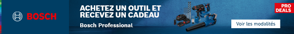 Bosch des technologies pour la vie Achetez un outil et recevez un cadeau BOSCH Professionnel Voir les modalités