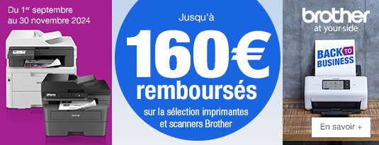 Offre de remboursement Brother  Jusqu'à 160 € remboursés sur la sélection imprimantes et scanners Brother Du 1er septembre au 30 novembre 2024 En savoir plus