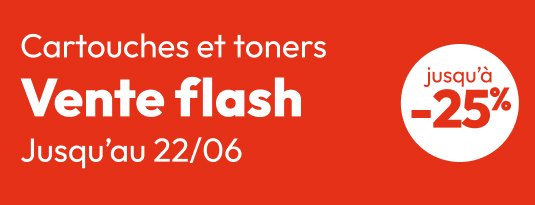 Cartouches et toners Jusqu'à -25% Vente flash jusqu'au 22/06/2025
