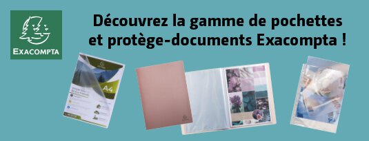 Exacompta Découvrez la gamme de pochettes et protège-documents Exacompta.  Voir la sélection