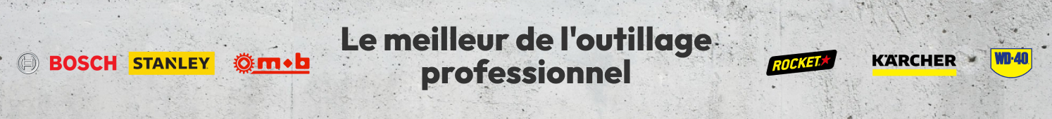 Le meilleur de l'outillage professionnel  Voir la boutique
