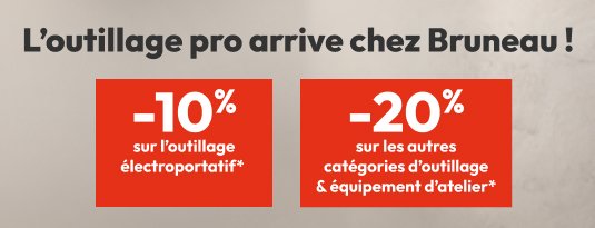 L'outillage pro arrive chez Bruneau  -10% sur l'outillage électroportatif -20% sur les autres catégories d'outillage & équipement d'atelier  Les remises s'appliquent directement dans votre panier avec le code avantage FQC5BA
