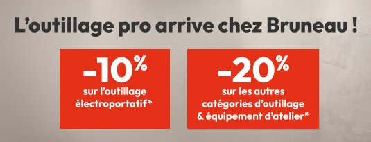L'outillage pro arrive chez Bruneau  -10% sur l'outillage électroportatif -20% sur les autres catégories d'outillage & équipement d'atelier  Les remises s'appliquent directement dans votre panier avec le code avantage FQC5BA