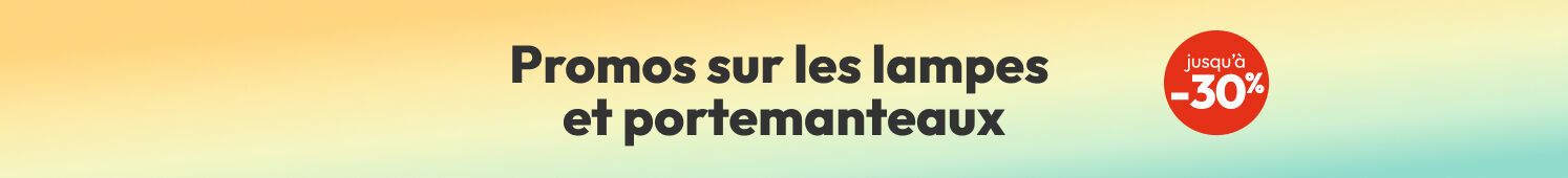 Promos sur les lampes et portemanteaux Jusqu'à -30%
