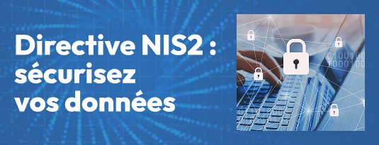Directive NIS2 Sécurisez vos données  Voir la sélection