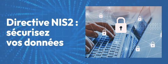 Directive NIS2 Sécurisez vos données  Voir la sélection