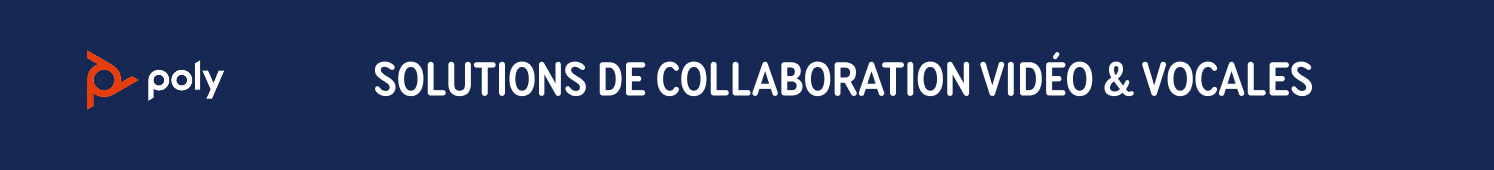 Poly Solutions de collaborations vidéo & Vocales