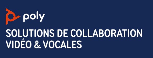 Poly Solutions de collaborations vidéo & Vocales