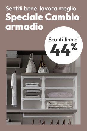Speciale cambio armadio con sconti fino al 44%