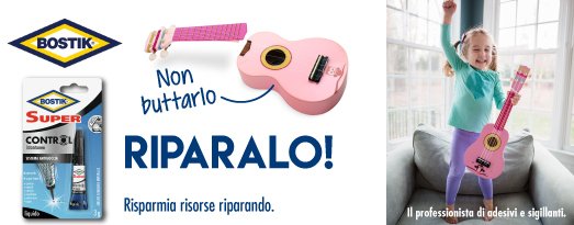 Bostik non buttarlo, riparalo!