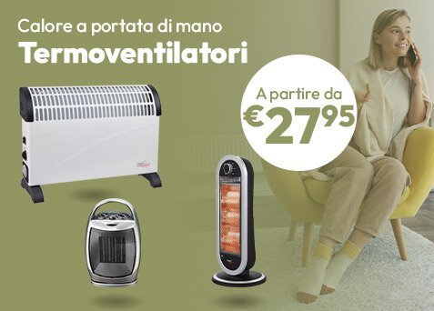Termoventilatori a partire da soli € 27,95