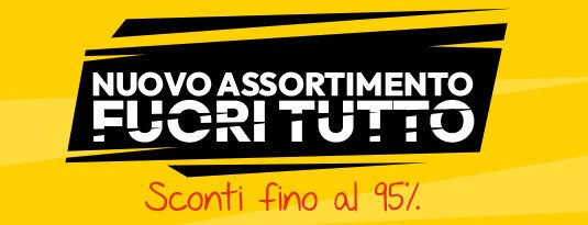 Fuori Tutto Sconti fino al 95%