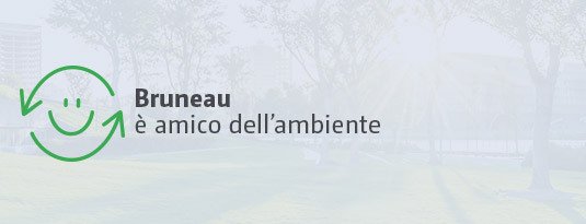 Bruneau è amico dell'ambiente - scoprti tutti i prodotti certificati ed eco-responsabili