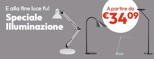 Speciale Illuminazione: lampade da terra e scrivania a partire da € 34,09