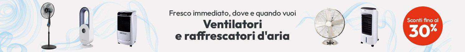 Ventilatori e raffrescatori d'aria con sconti fino al 30%