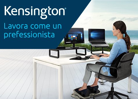 Kensington al servizio del tuo benessere lavorativo.