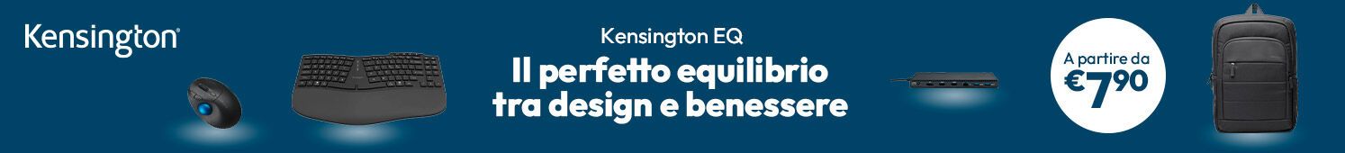 Kensington EQ perfetto equilibrio tra design e benessere a partire da €7,90