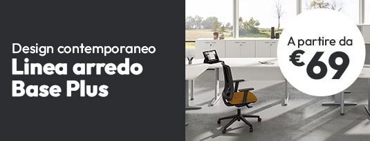 Linea arredo Base Plus a partire da €69