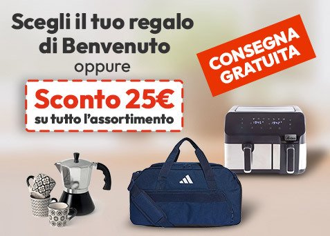 Offerte di benvenuto: Sconto 25€ + Scegli il tuo regalo + consegna gratuita!