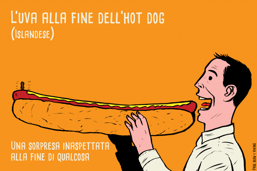 L'uva alla fine dell'Hot Dog